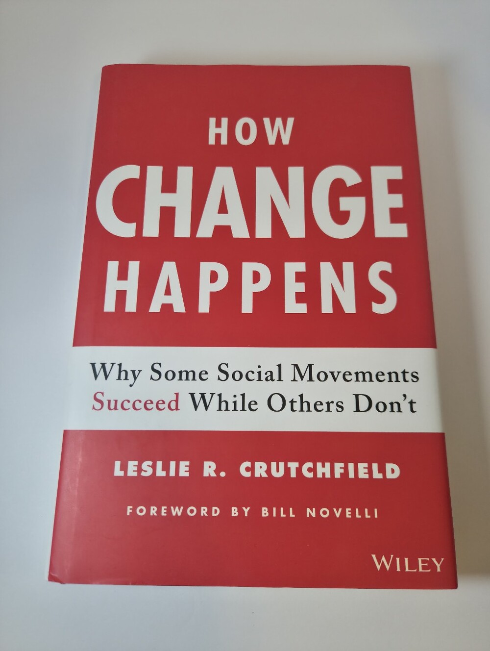 How Change Happens: Why Some Social..., By Leslie R Crutch